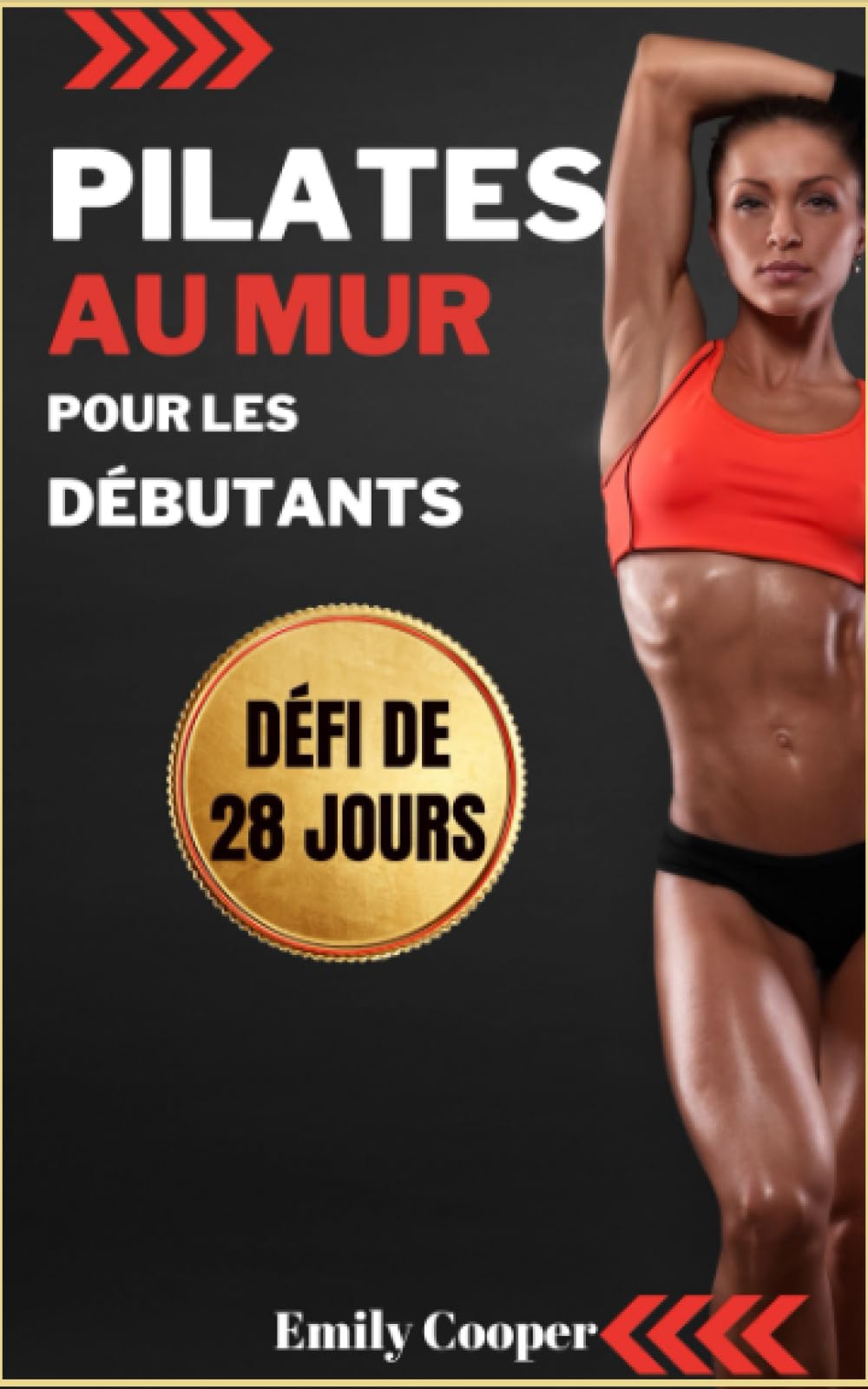 Pilates au Mur pour les Débutants: Les Meilleurs Exercices pour Tonifier les Fesses, l'Abdomen et les Jambes en 28 jours | Idéal pour les femmes Health, Nutrition & Fitness