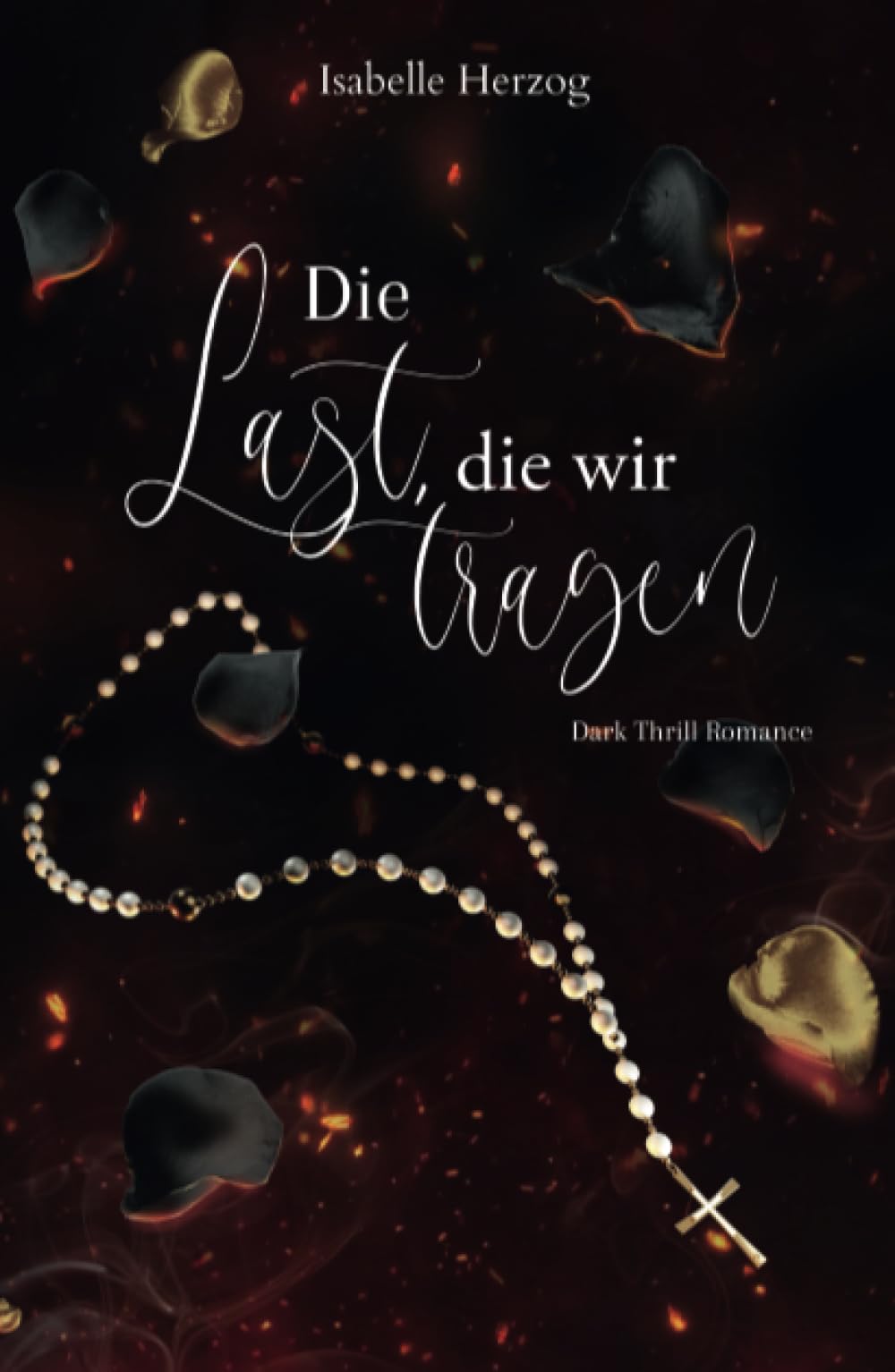 Die Last, die wir tragen (Sünder-Reihe, Band 5) Romantic Thrillers