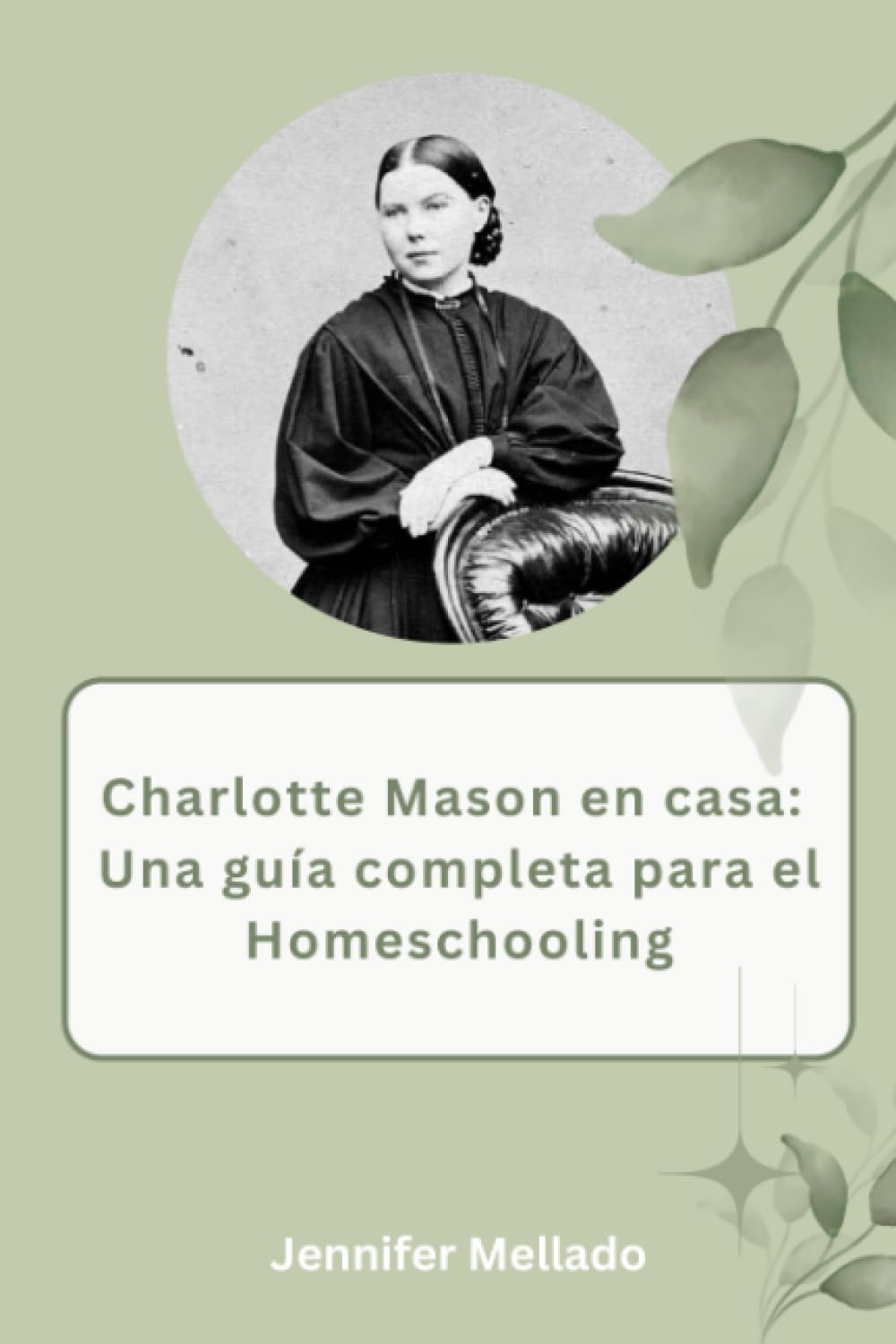 Charlotte Mason en casa: Una guía completa para el homeschooling book