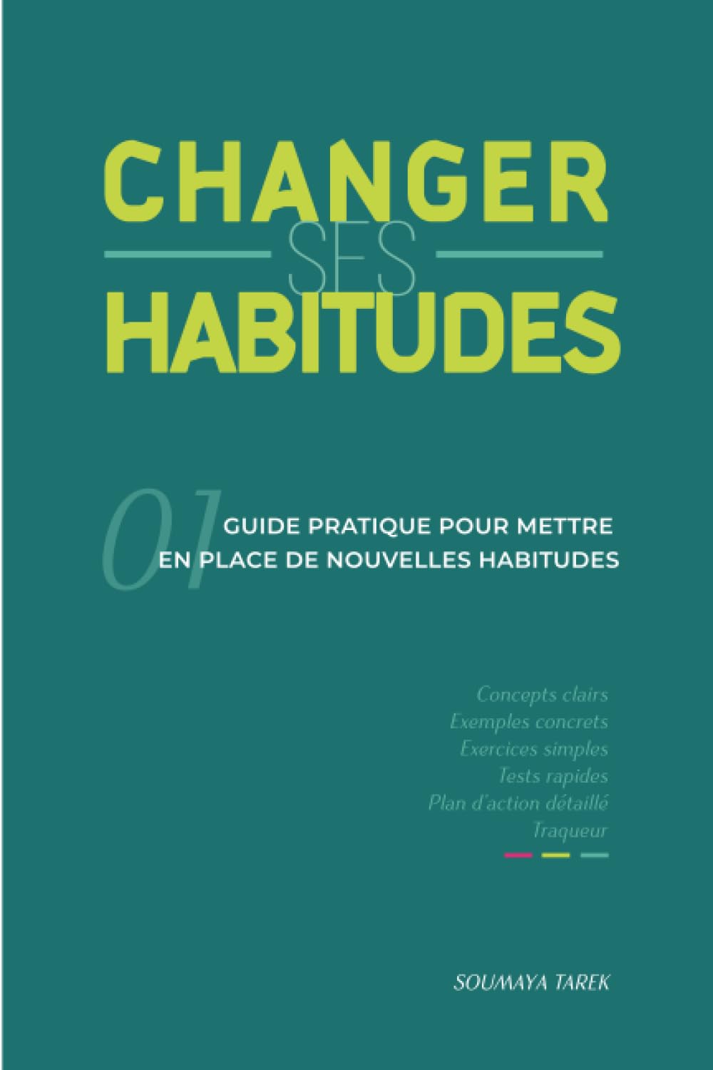 Changer ses habitudes: Guide pratique pour mettre en place de nouvelles habitudes Lifestyle