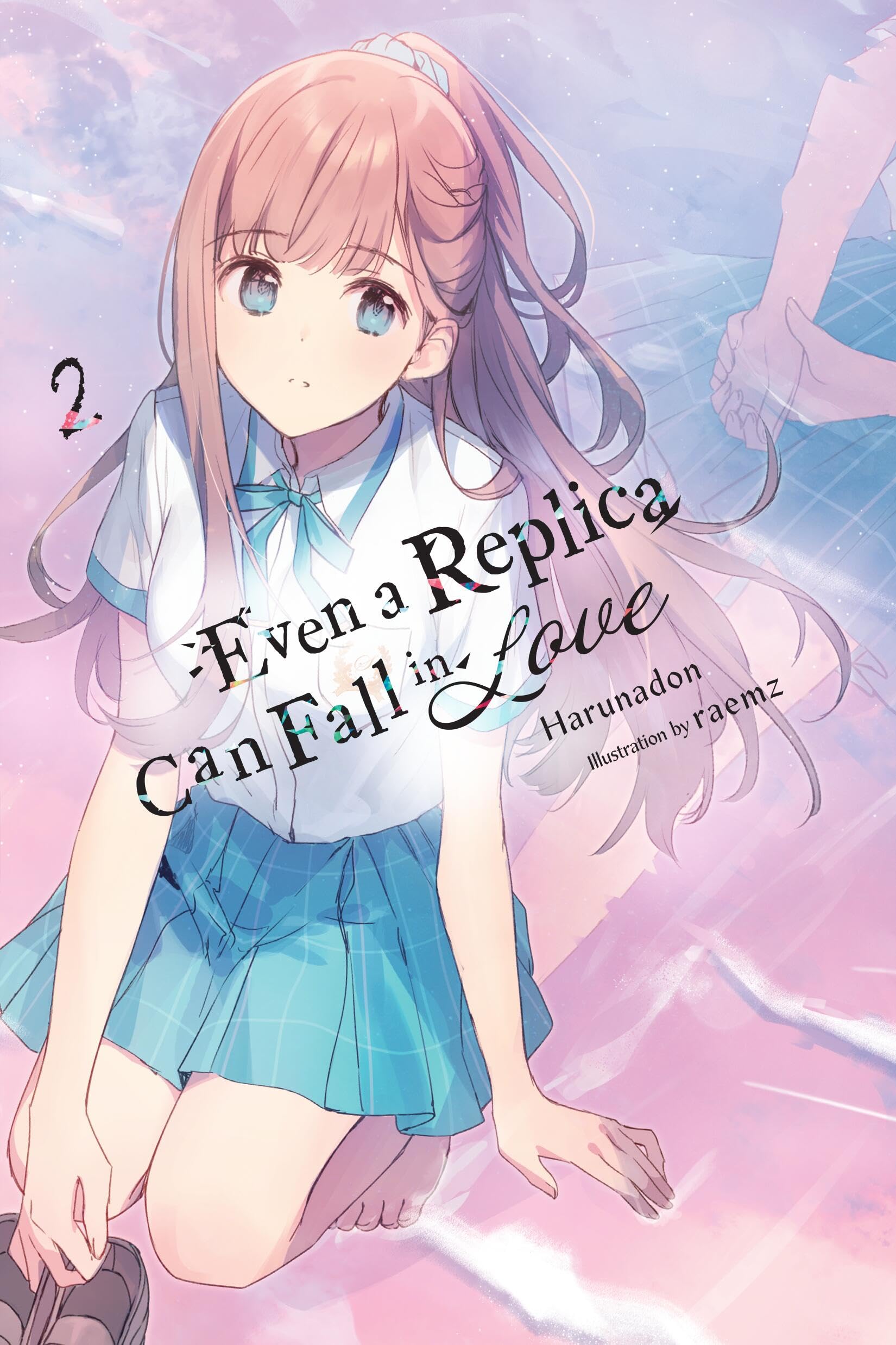 Even a Replica Can Fall in Love, Vol. 2: Volume 2 (EVEN A REPLICA CAN FALL IN LOVE LIGHT NOVEL SC) Action & Adventure