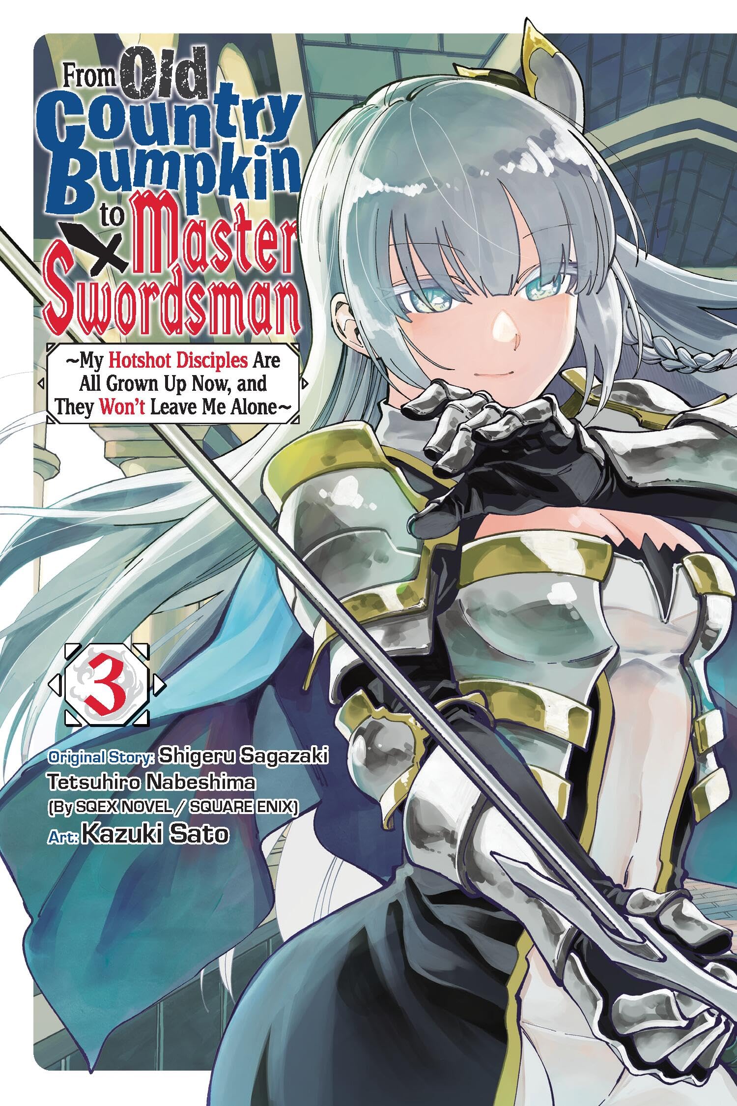 From Old Country Bumpkin to Master Swordsman, Vol. 3: My Hotshot Disciples Are All Grown Up Now, and They Won’t Leave Me Alone (From Old Country Bumpkin to Master Swordsman, 3) Manga