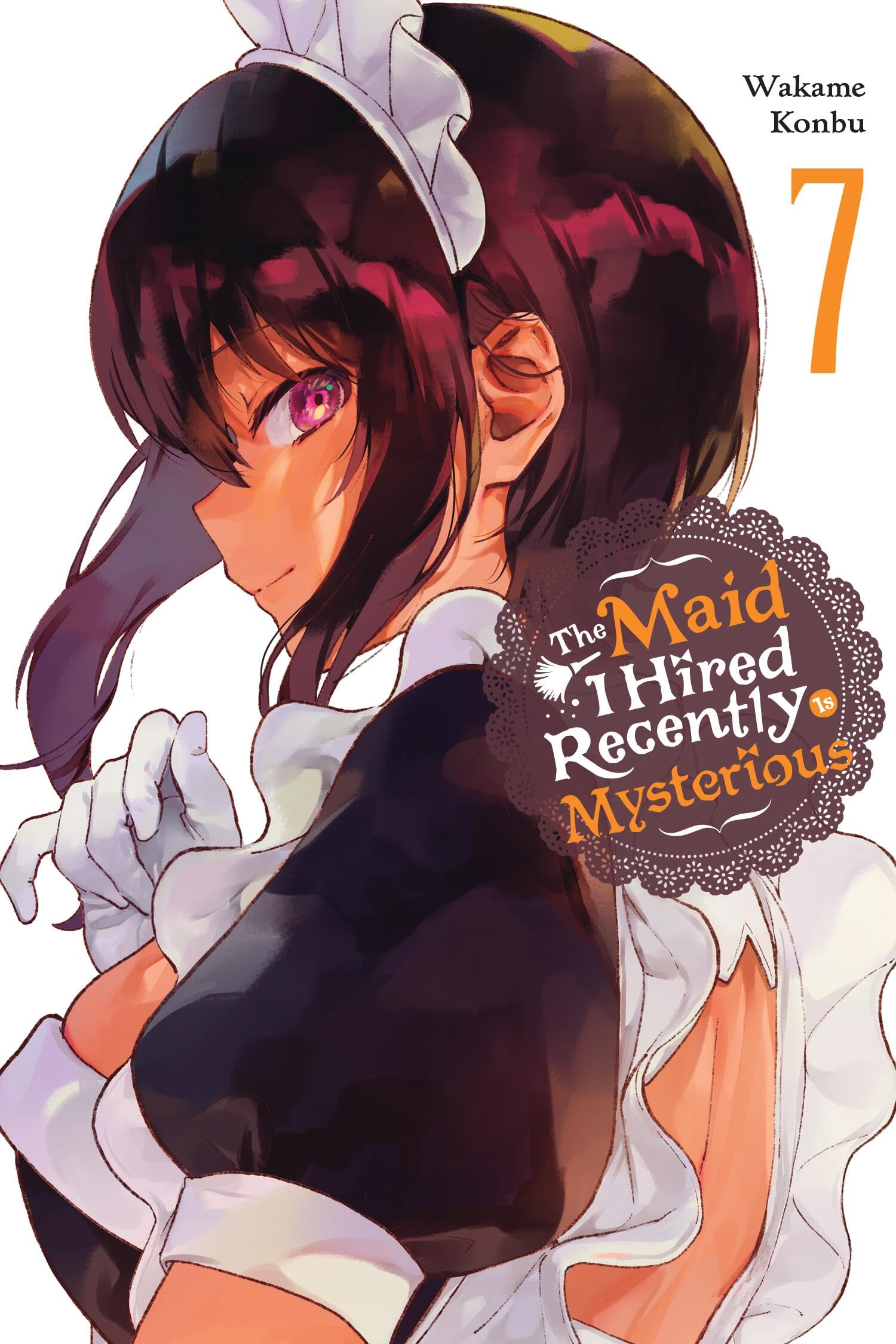 The Maid I Hired Recently Is Mysterious, Vol. 7 Manga