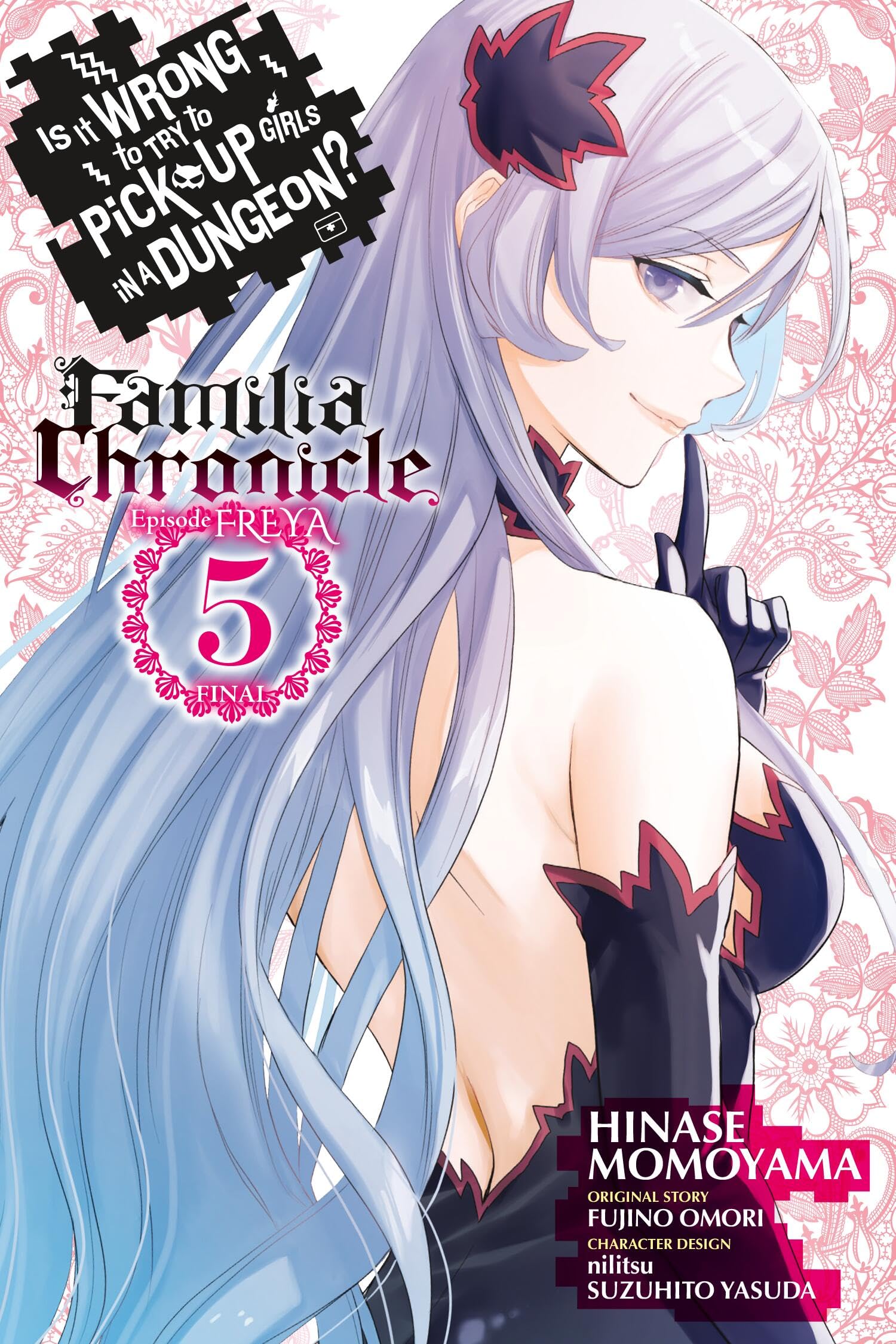 Is It Wrong to Try to Pick Up Girls in a Dungeon? Familia Chronicle Episode Freya, Vol. 5 (Manga) Manga