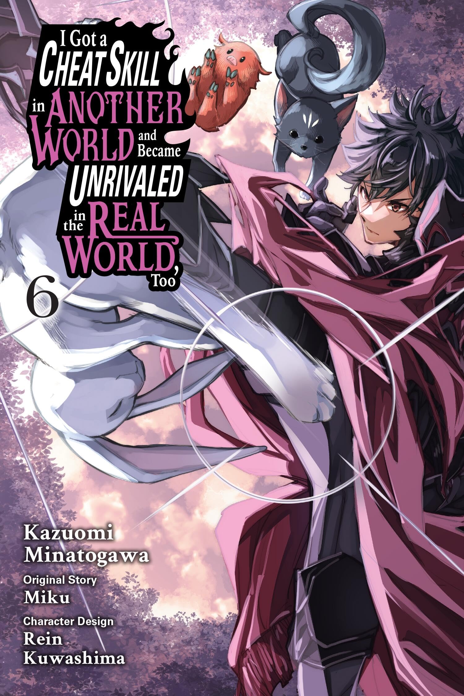 I Got a Cheat Skill in Another World and Became Unrivaled in the Real World, Too, Vol. 6 (Manga) Manga