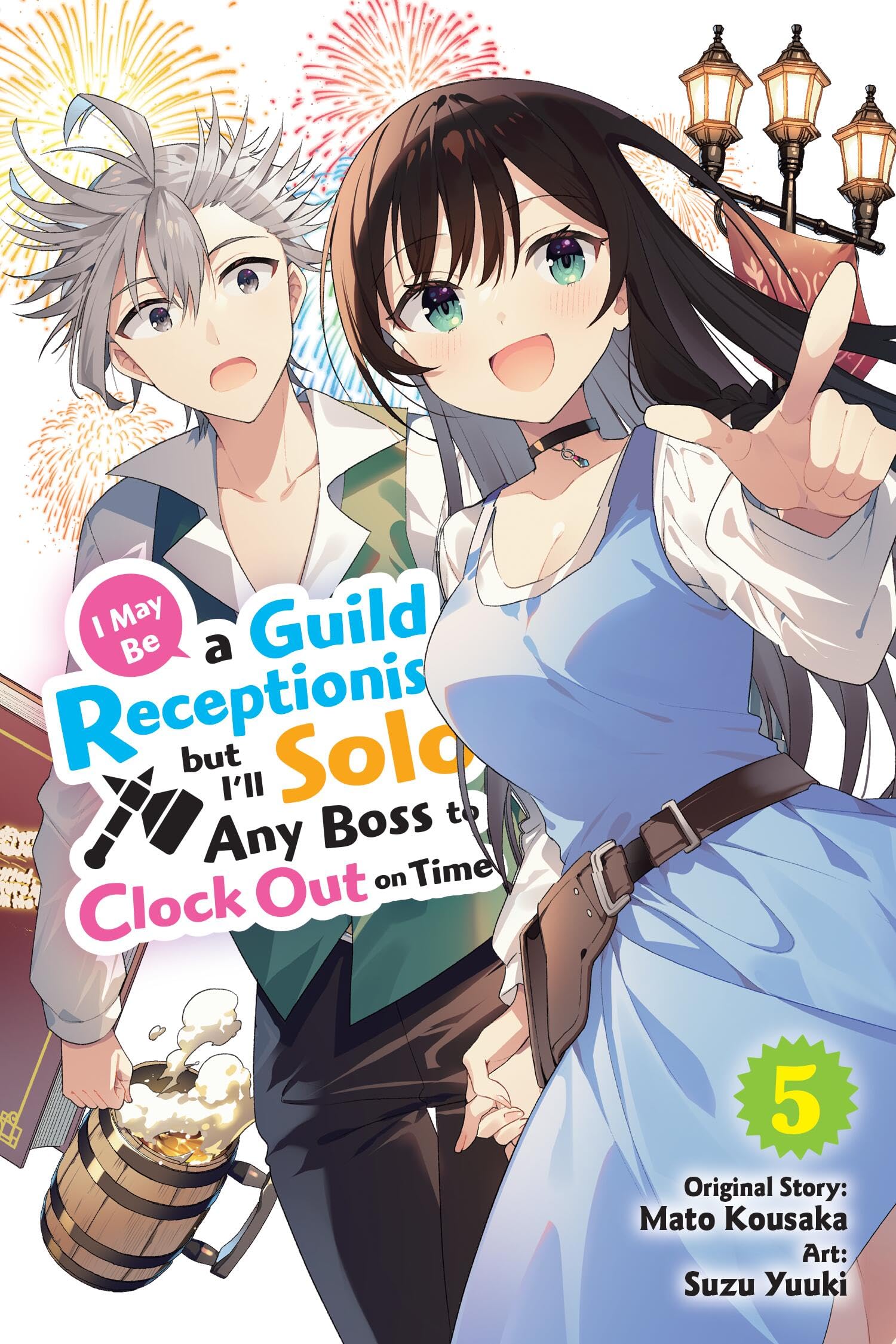 I May Be a Guild Receptionist, But I'll Solo Any Boss to Clock Out on Time, Vol. 5 (Manga) Manga