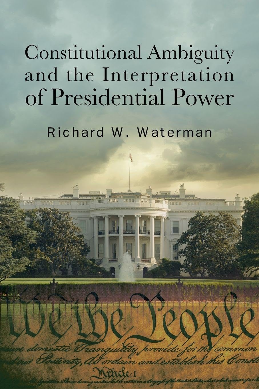 Constitutional Ambiguity and the Interpretation of Presidential Power Law