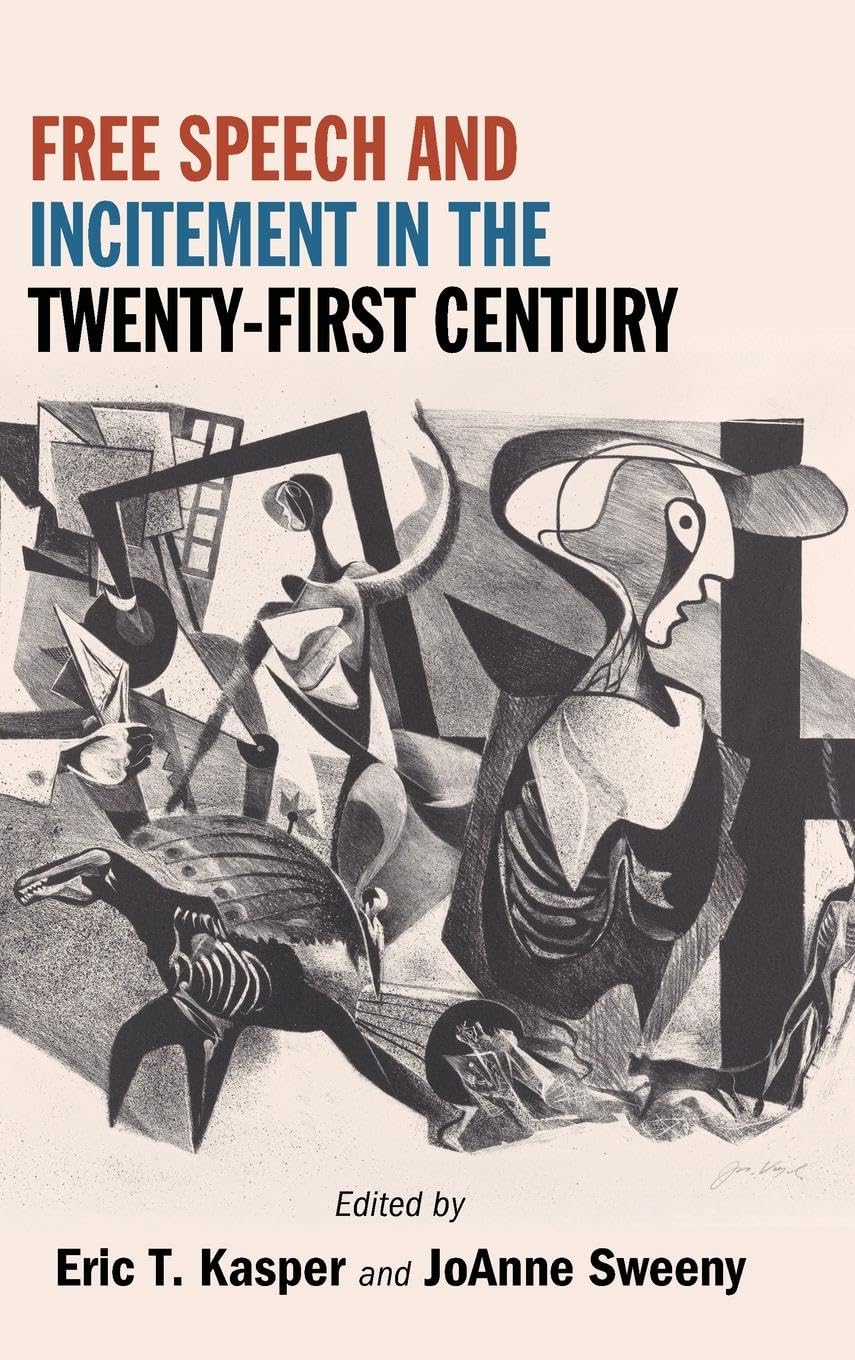 Free Speech and Incitement in the Twenty-First Century Law