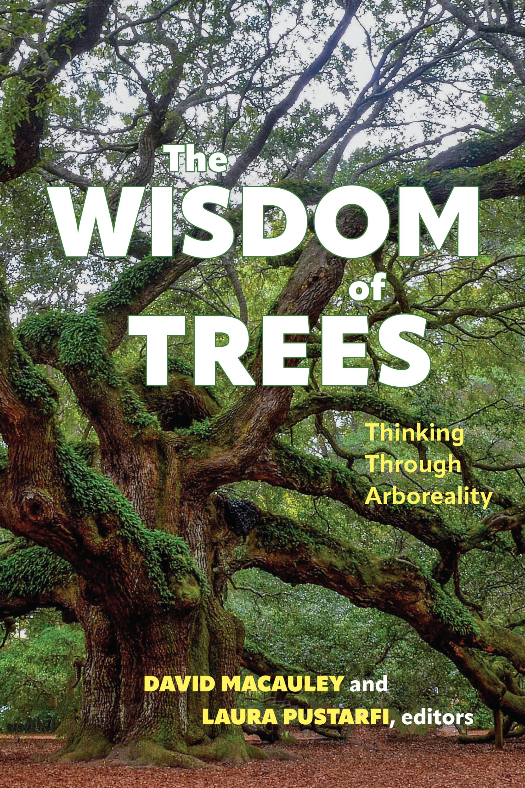 The Wisdom of Trees: Thinking Through Arboreality (Suny Environmental Philosophy and Ethics) Philosophy