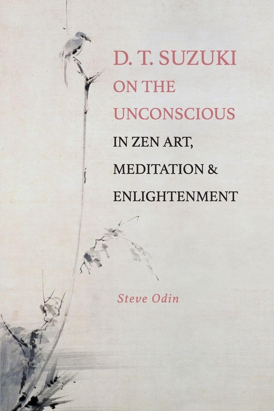D. T. Suzuki on the Unconscious in Zen Art, Meditation, and Enlightenment Philosophy