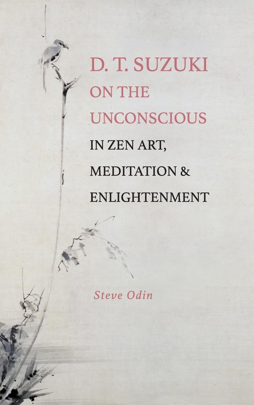 D. T. Suzuki on the Unconscious in Zen Art, Meditation, and Enlightenment Philosophy