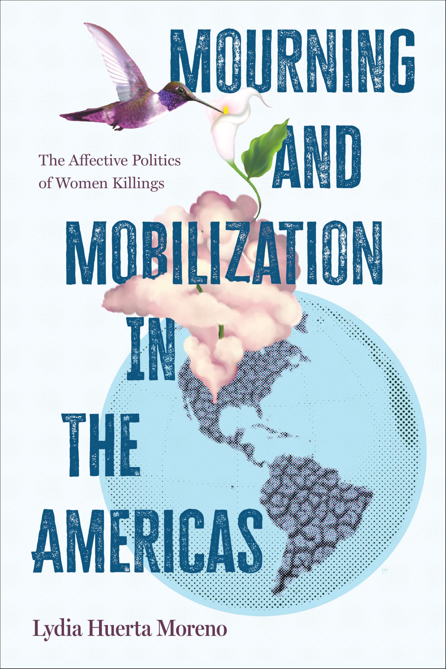 Mourning and Mobilization in the Americas Law