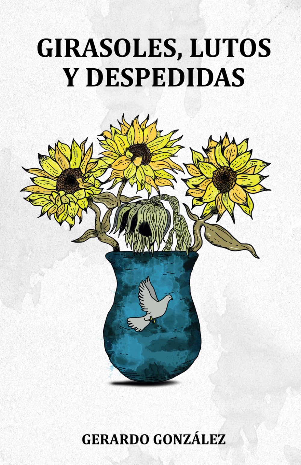GIRASOLES, LUTOS Y DESPEDIDAS book