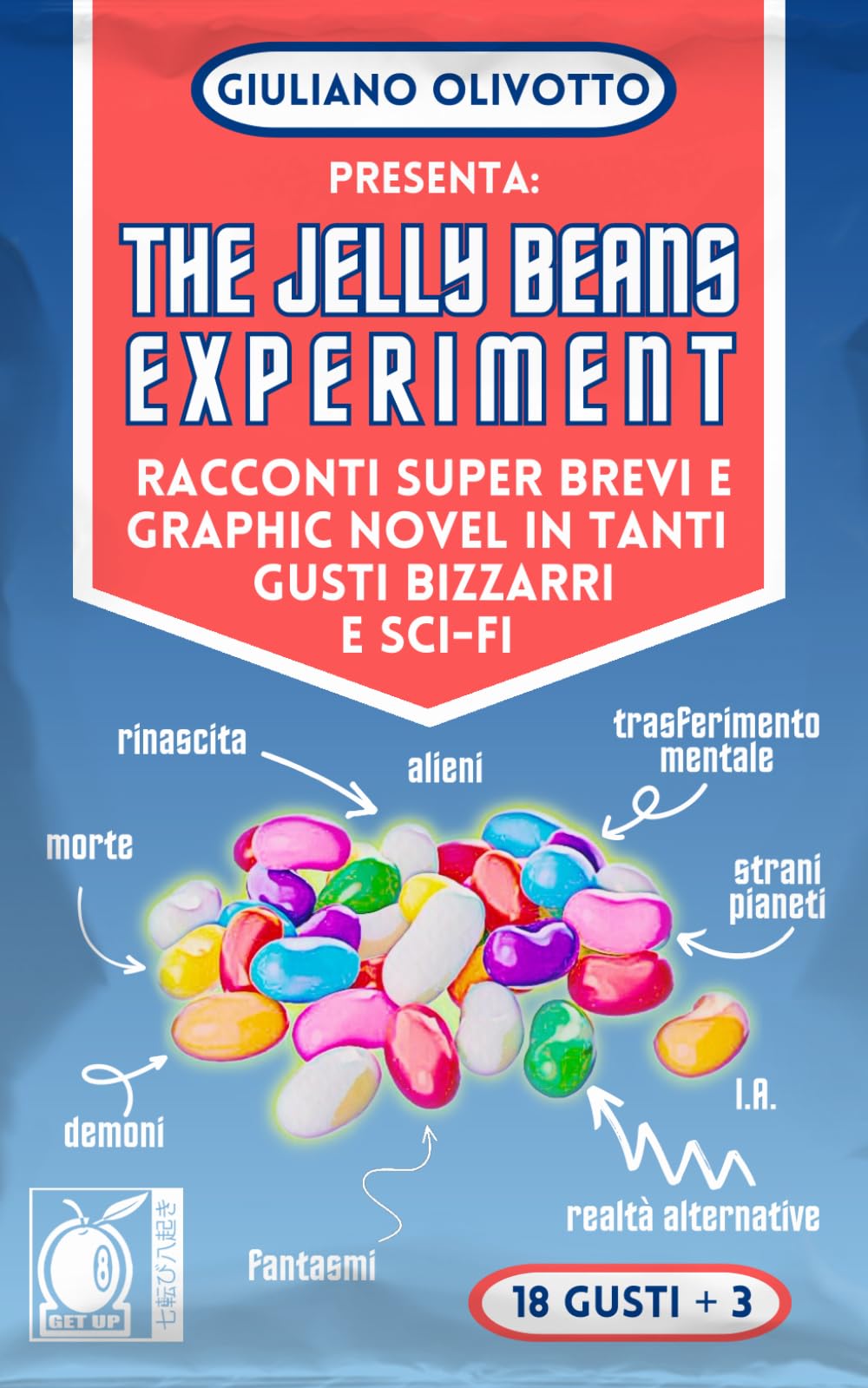 The Jelly Beans Experiment: Racconti super brevi e graphic novel in tanti gusti bizzarri e sci-fi book