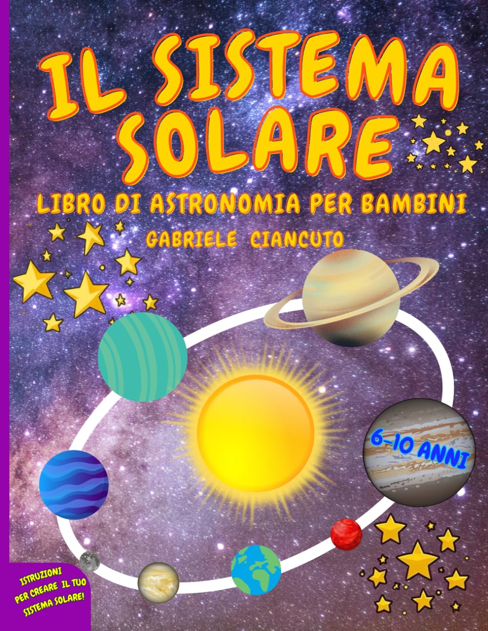 Il Sistema Solare: Libro di astronomia per bambini, 6-10 anni, un viaggio alla scoperta del sole, dei pianeti e delle loro lune Non-fiction
