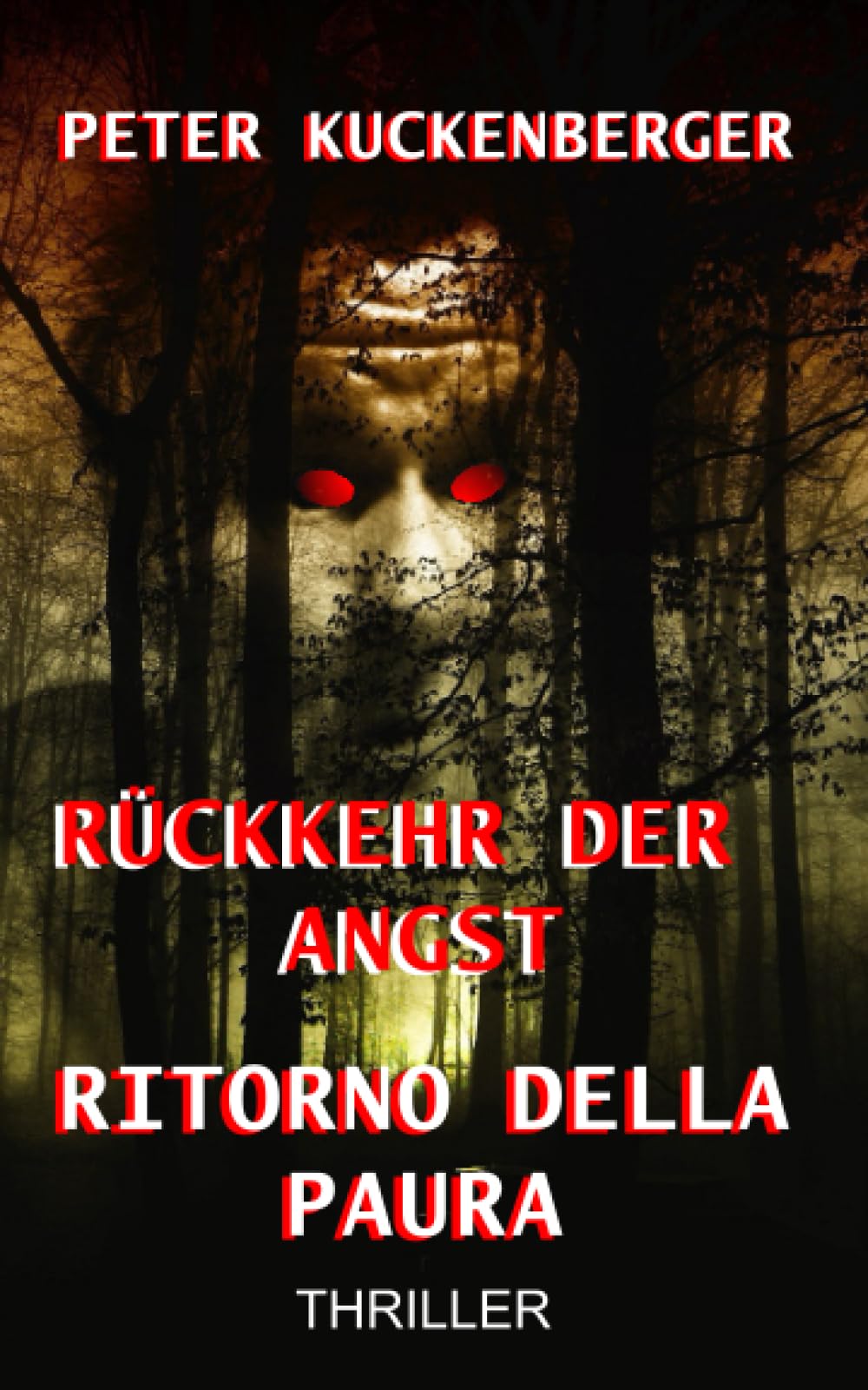 RÜCKKEHR DER ANGST - RITORNO DELLA PAURA: Thriller (Psychoterror trifft eine ganze Familie - Wenn die Angst sie nicht mehr loslässt, Band 4) Suspense & Thrillers
