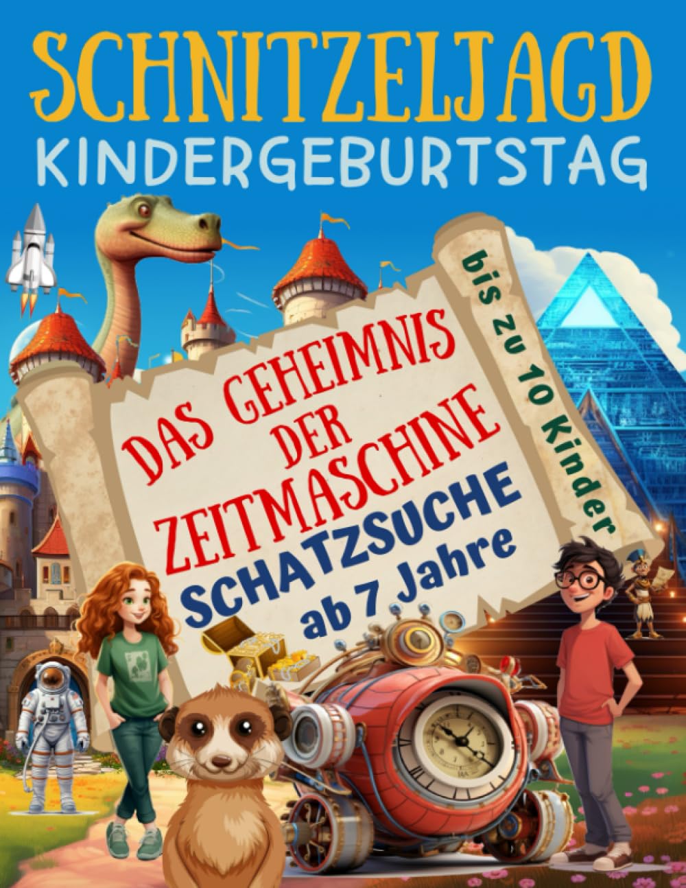 Schnitzeljagd Kindergeburtstag: Das Geheimnis der Zeitmaschine - Schazsuche ab 7 Jahre: Abenteuerliche Zeitreise für 2-10 Kinder mit Schatzkarte, ... Urkunden und mehr (Partyspiele Kinder) Non-fiction