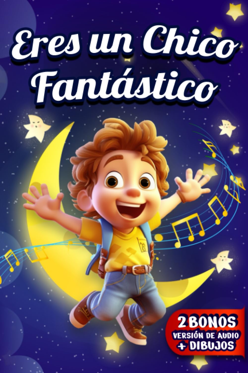 Eres un Chico Fantástico: Historias Inspiradoras de Chicos Únicos y Maravillosos sobre el Valor, la Amistad y la Confianza en sí Mismos book