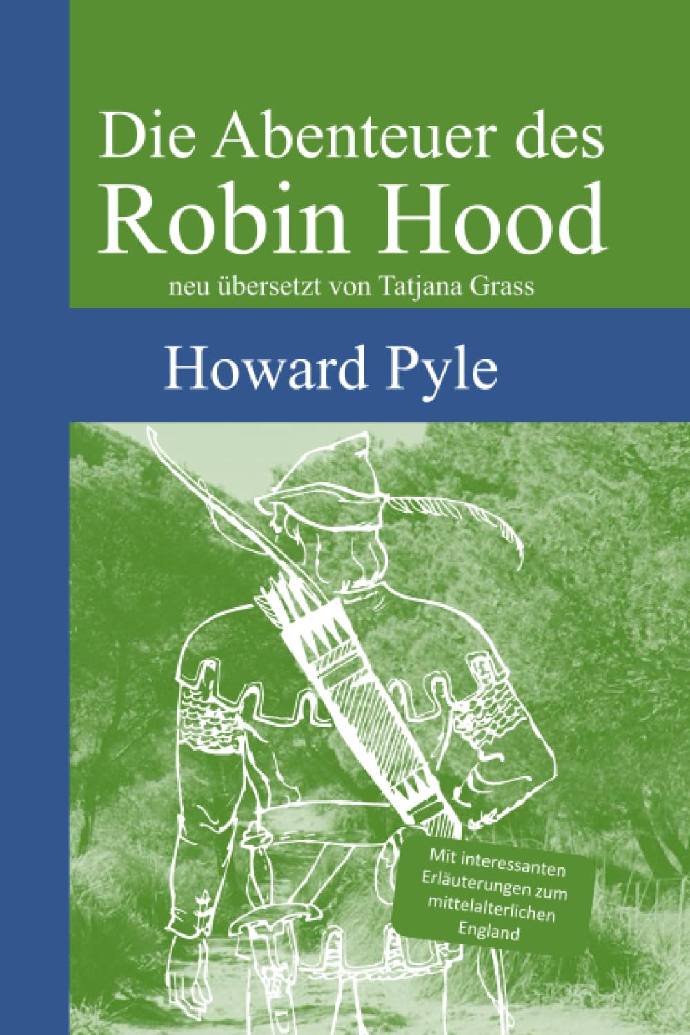 Die Abenteuer des Robin Hood: Neu übersetzt von Tatjana Grass Novels & Short Stories