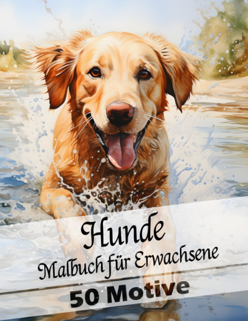 Malbuch für Erwachsene mit Hunde Motiven: Ausmalbuch mit 50 niedlichen und liebevollen Hundemotiven zum Entspannen und zum Abschalten.: Super ... (Hunde Malbücher für Erwachsene) Pets