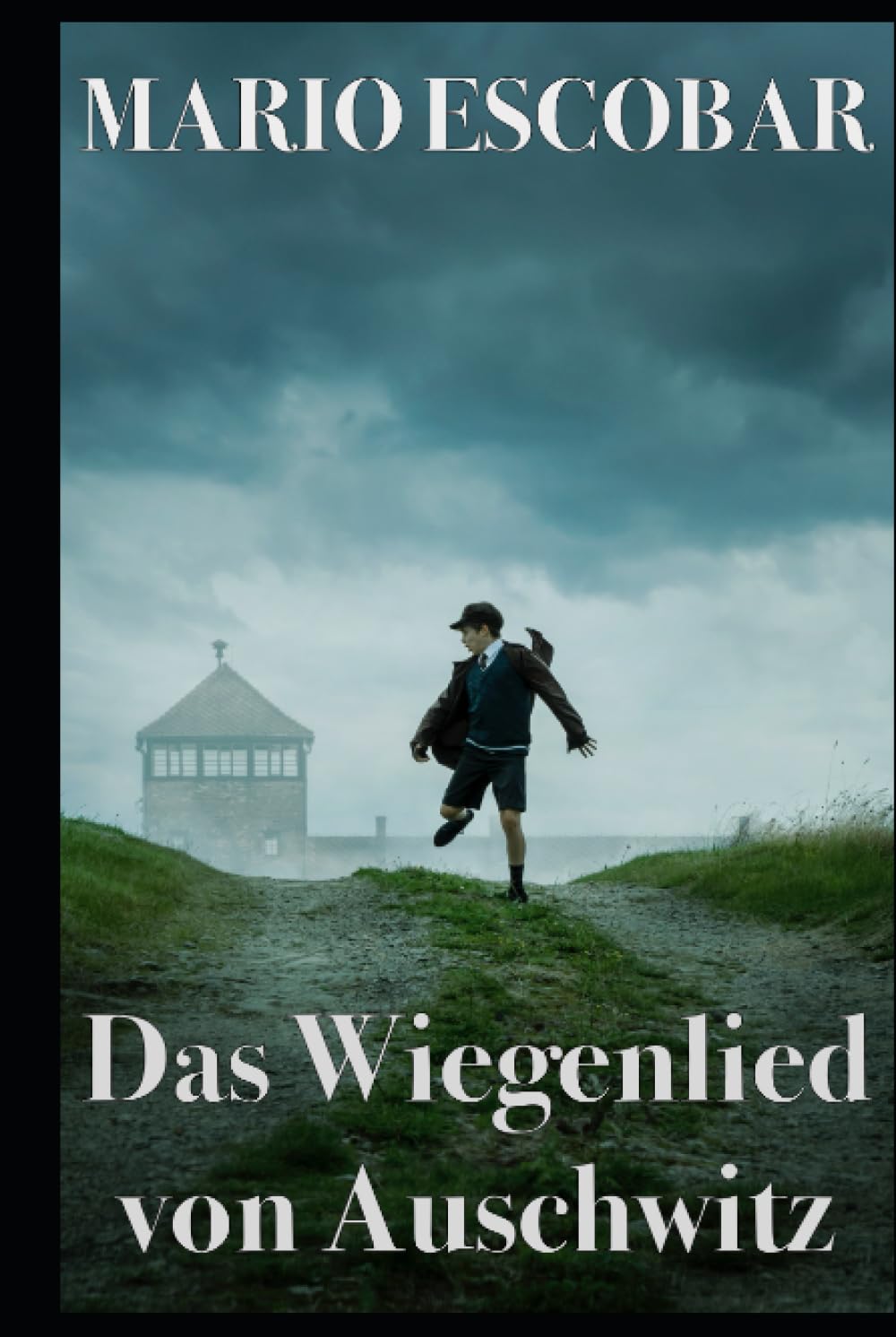 Das Wiegenlied von Auschwitz: Der Mut einer deutschen Mutter, die sich dem Bösen gestellt hat Historical Fiction