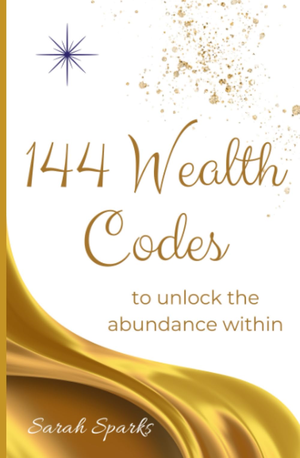 144 Wealth Codes to Unlock the Abundance Within Religion & Esotericism