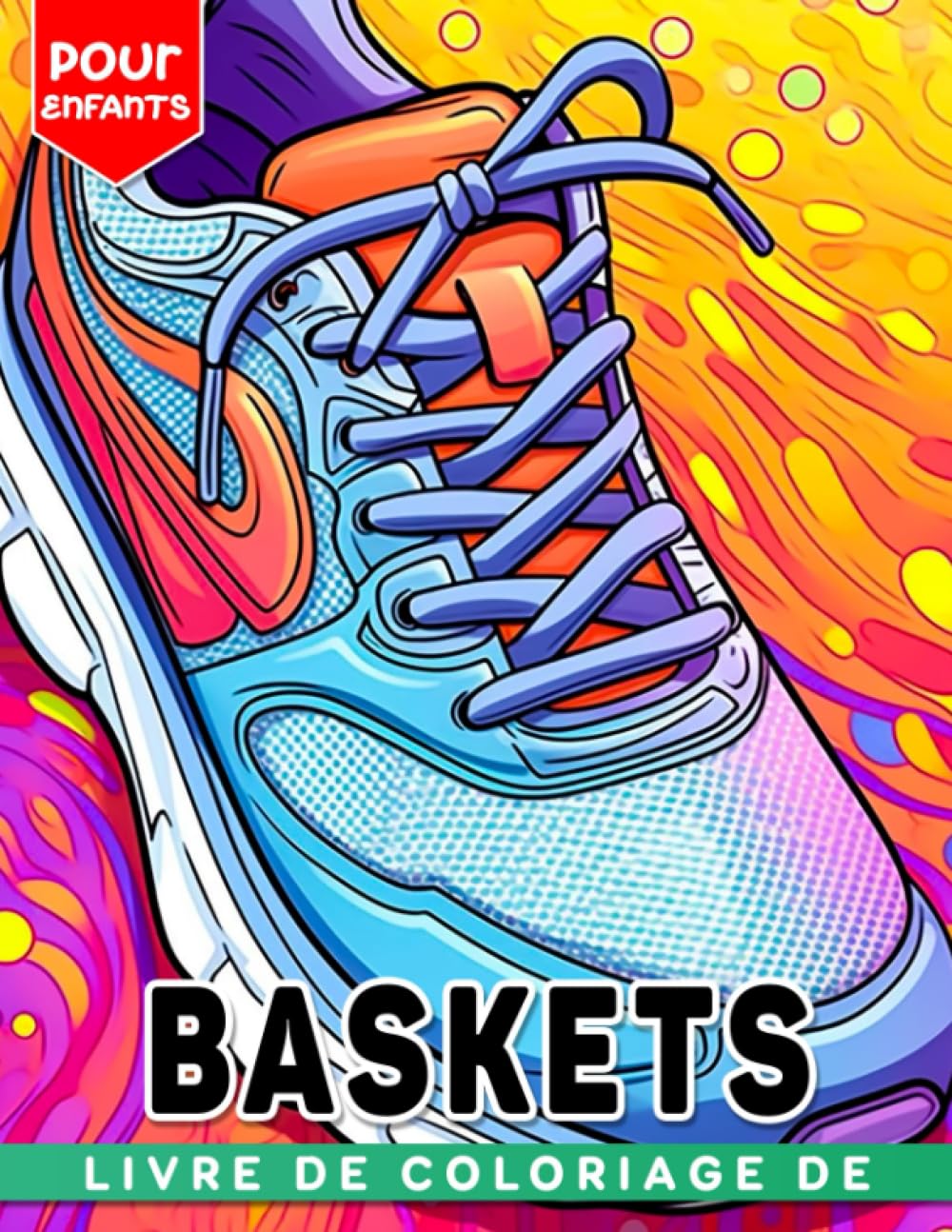 Livre de coloriage de baskets pour enfants: Livre de coloriage Sneakerz anti-stress pour enfants de 5 à 12 ans idéal comme cadeau spécial pour anniversaires et vacances book
