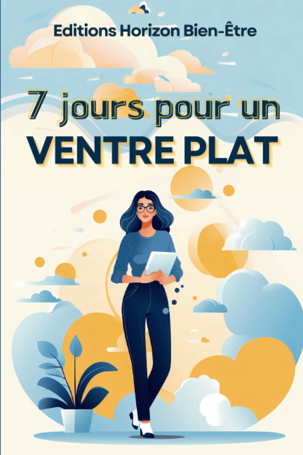 7 jours pour un ventre plat: Perdre le gras du ventre sans régime, sans exercices, sans effort, juste des résultats brûle graisse Health, Nutrition & Fitness