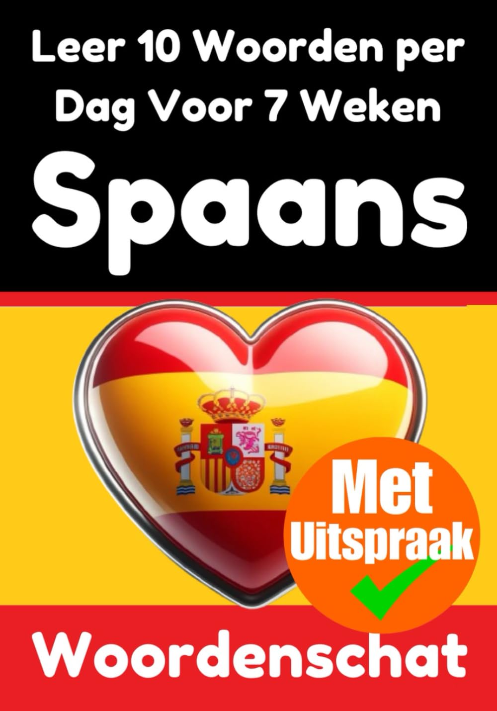 Spaanse Woordentrainer: Leer 7 weken lang 10 Spaanse woorden per dag | De dagelijkse Spaanse uitdaging: Een uitgebreide taalgids voor kinderen en beginners om Spaans te leren | Leer de Spaanse taal book