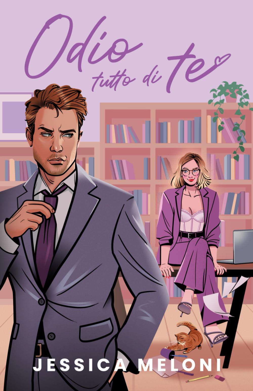 Odio tutto di te: office romance Contemporary literature