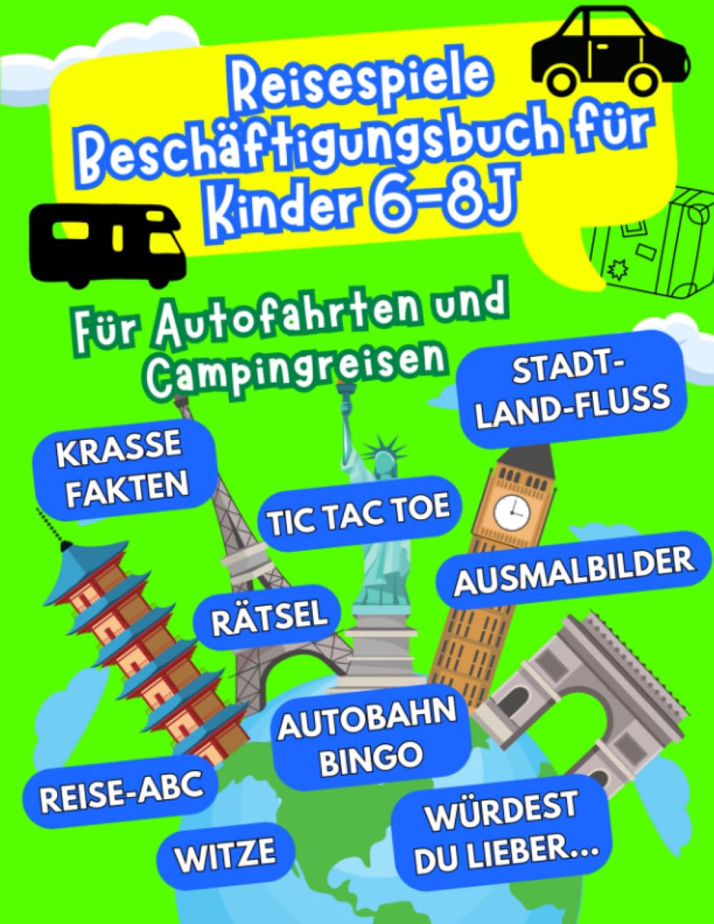Reisespiele Beschäftigungsbuch für Kinder ab 6-8 Jahren: Für Autofahrten & Campingreisen - Beschäftigung Autofahrt Kinder - Lange Autofahrt Kinder - Camping Buch Kinder Tiptoi & Games