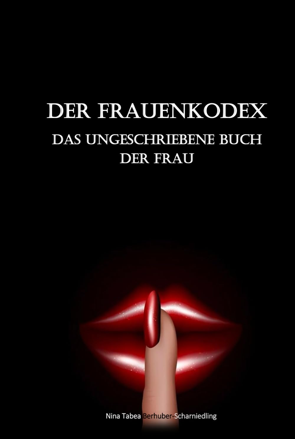 Der Frauenkodex: Das ungeschriebene Buch der Frau Partnership & Love