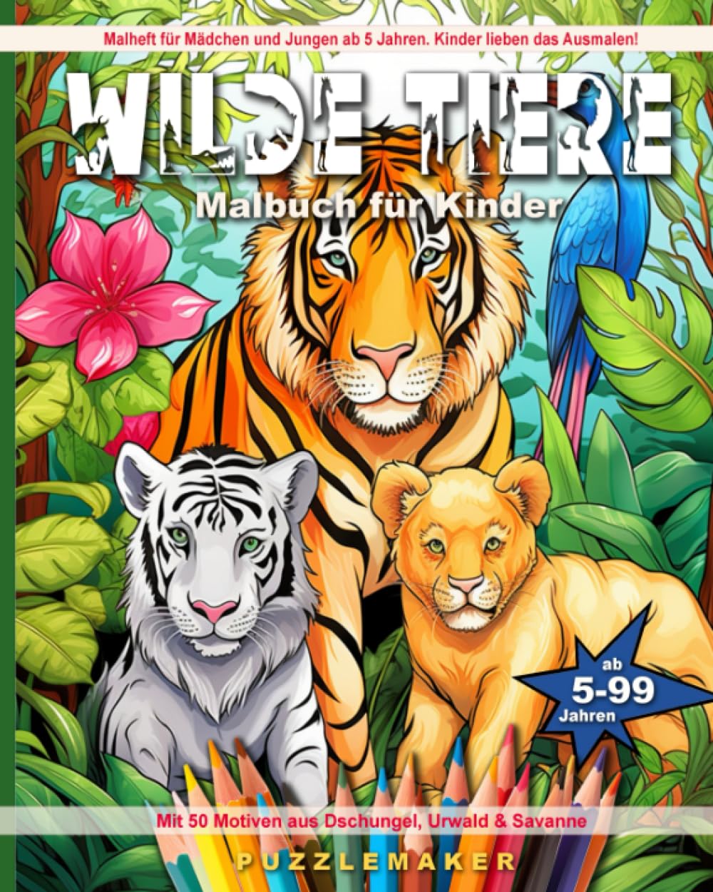 Wilde Tiere Malbuch für Kinder: Malheft für Mädchen und Jungen ab 5 Jahren. Kinder lieben das Ausmalen! Mit 50 Motiven aus Dschungel, Urwald & Savanne Study Guides