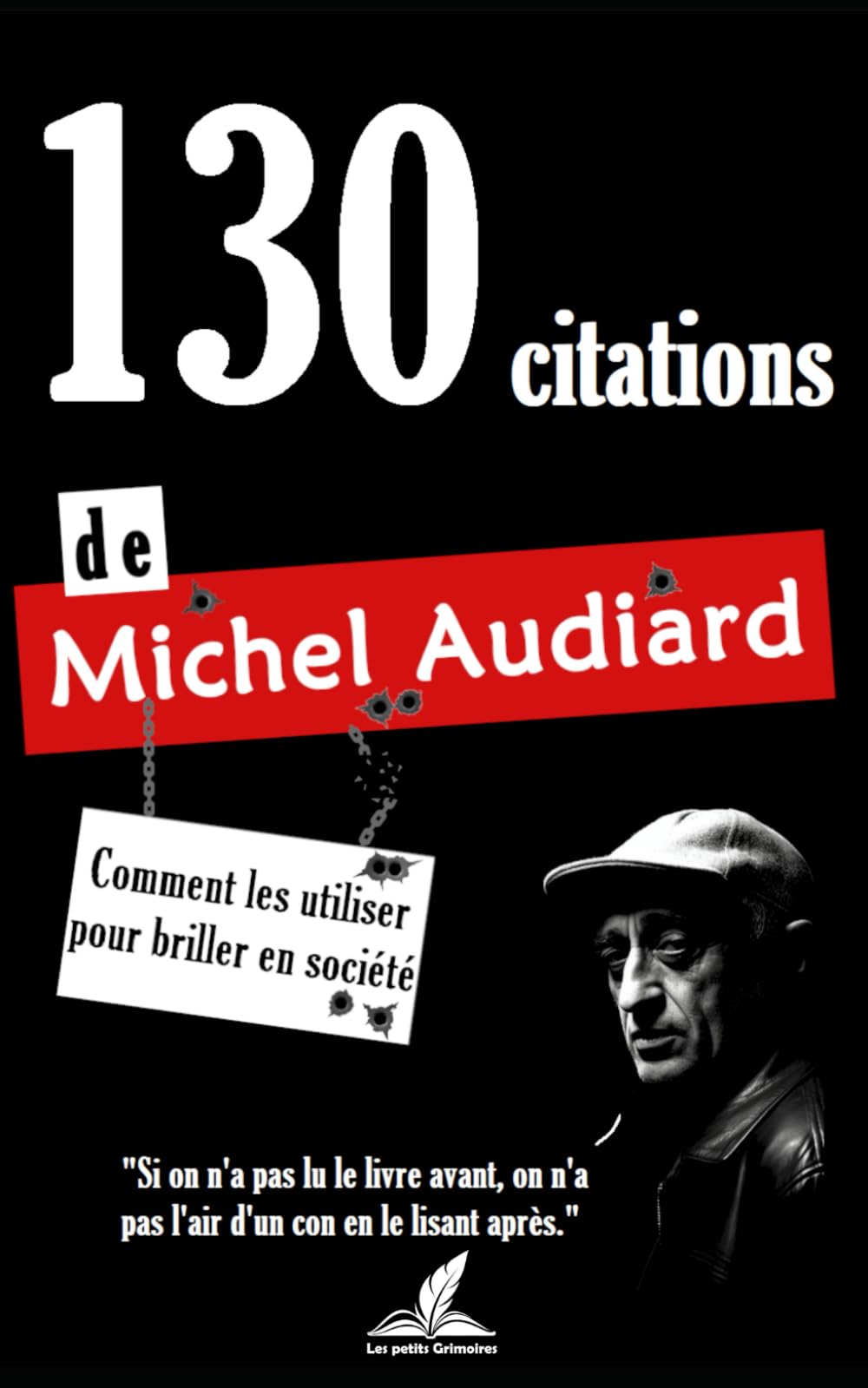 130 citations de Michel Audiard: Comment les utiliser pour briller en société. Idée Cadeau. book