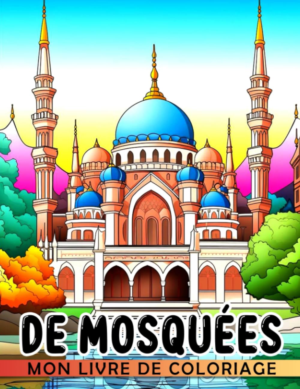 Mon livre de coloriage de mosquées: De belles pages à colorier avec de nombreuses illu book