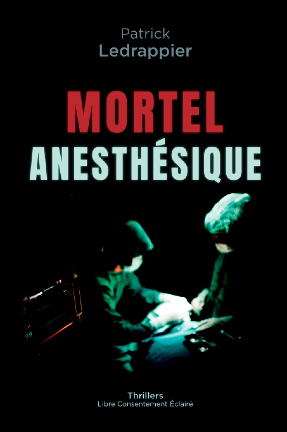 Mortel Anesthésique Suspense & Thrillers