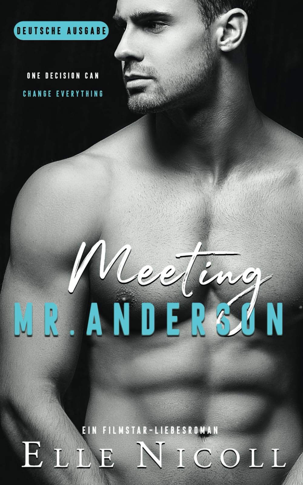 Meeting Mr. Anderson: Ein Filmstar-Liebesroman (Die Männer, Band 1) New Adult
