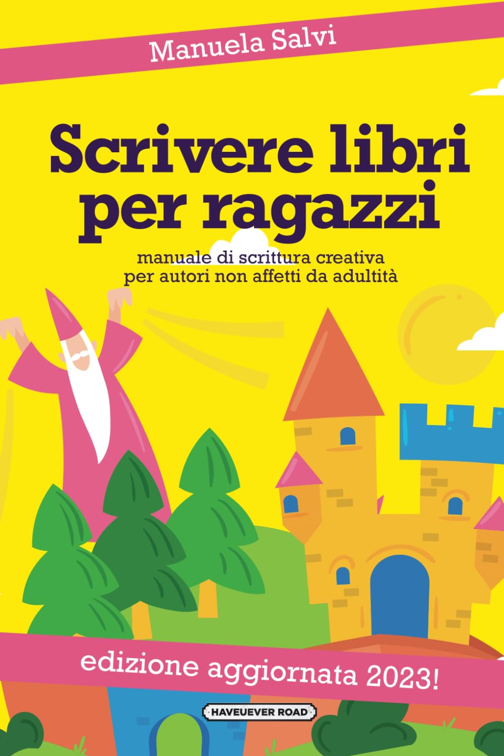 Scrivere libri per ragazzi: Edizione aggiornata 2023 book