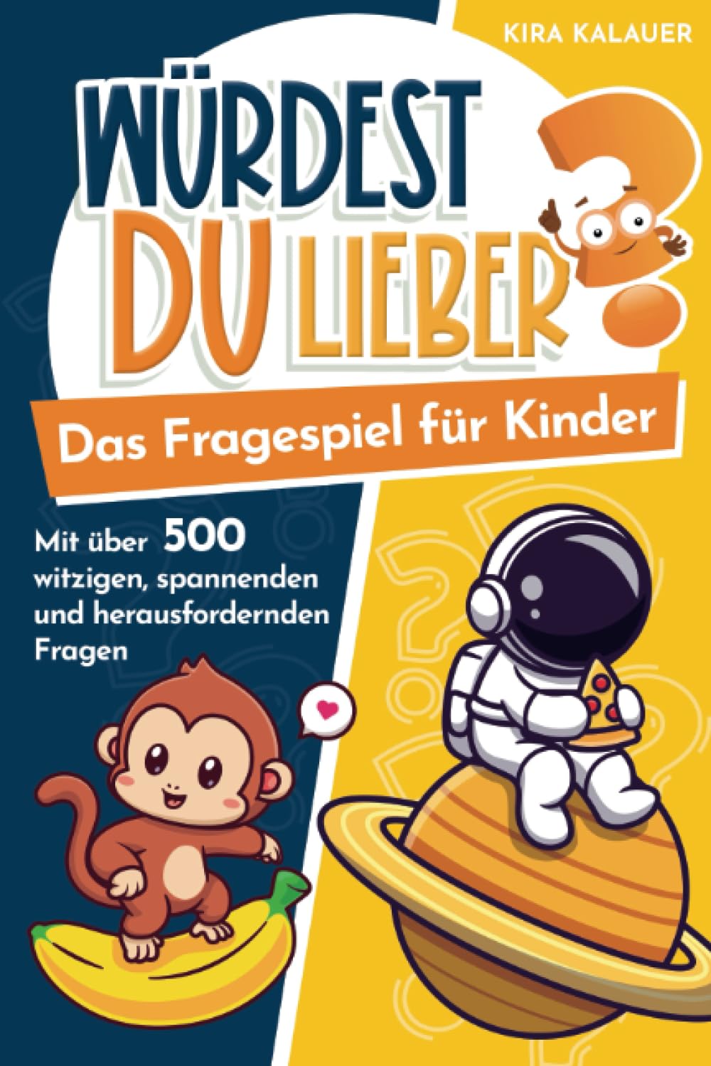 Würdest du lieber? Das Fragespiel für Kinder: mit über 500 witzigen, spannenden und herausfordernden Fragen Non-fiction