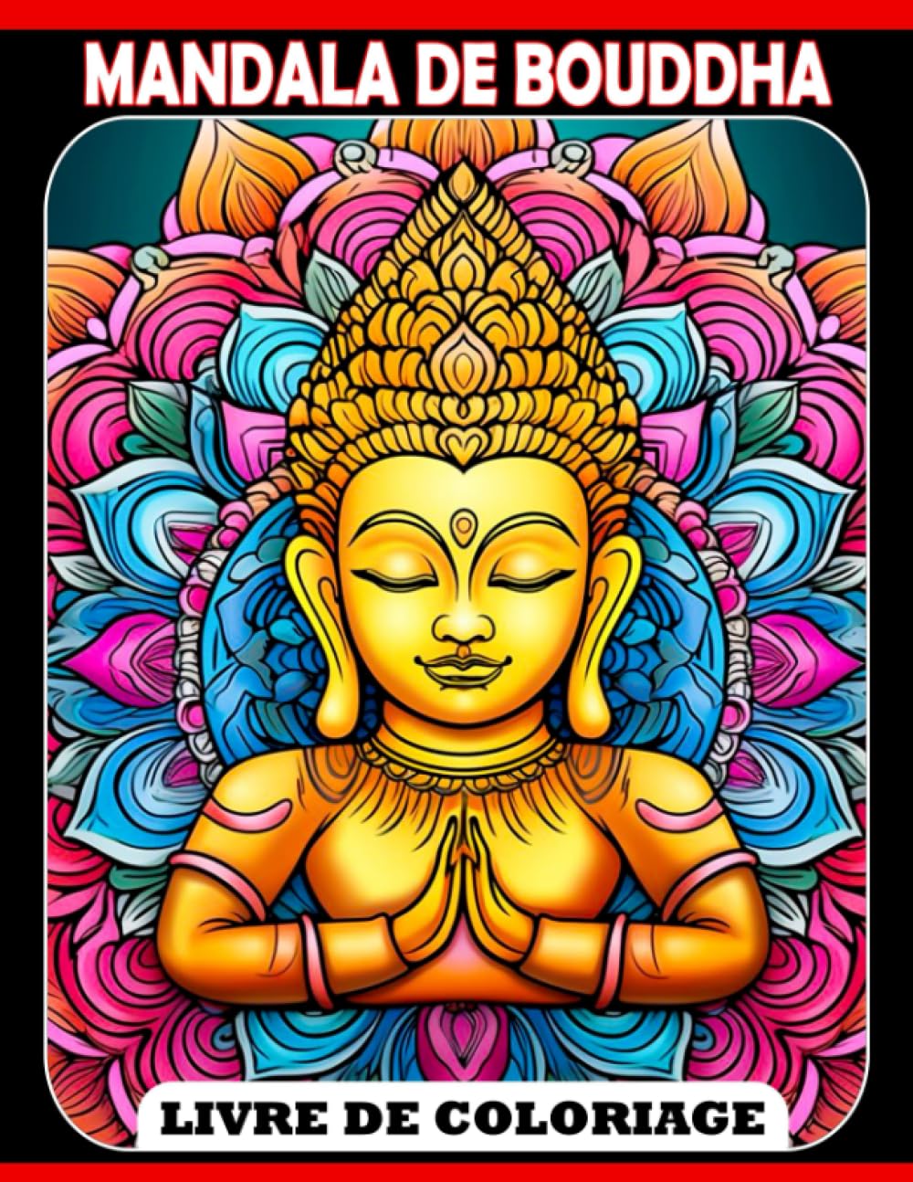 Livre de coloriage Mandala de Bouddha: Belles pages à colorier pour enfants et adultes | book