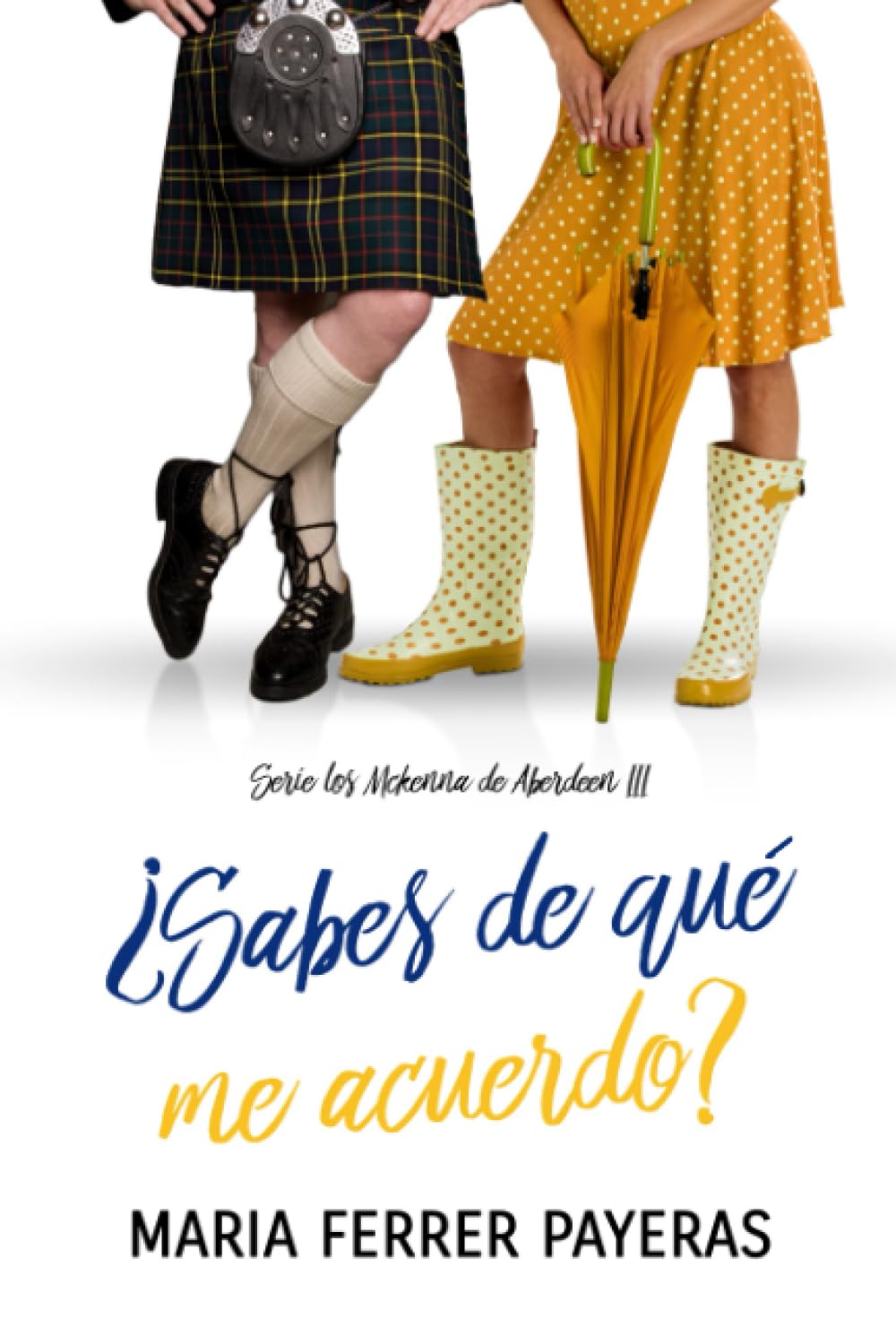 ¿Sabes de qué me acuerdo? (Serie los McKenna de Aberdeen, Band 3) Contemporary literature