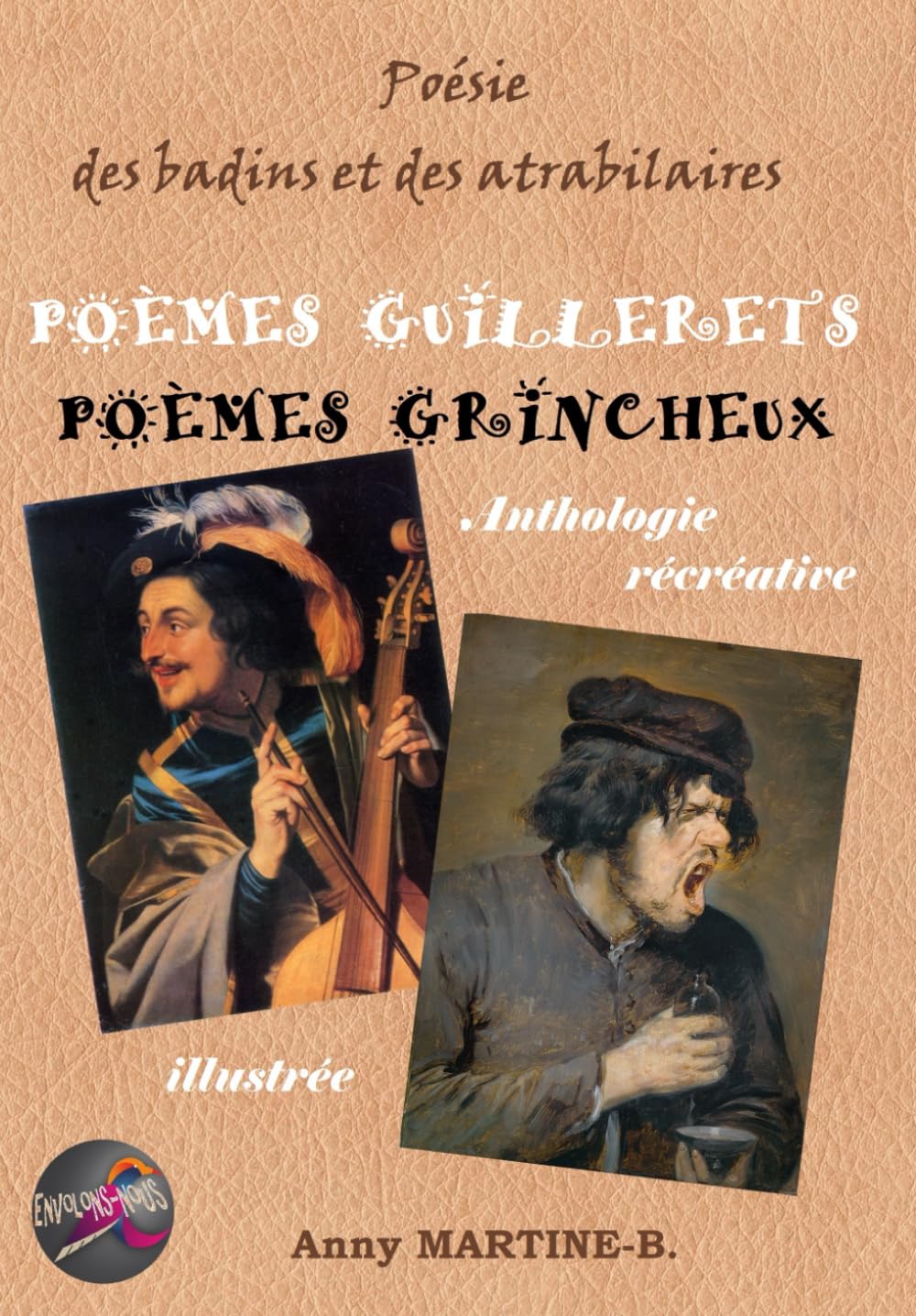Poésie des badins et des atrabilaires ― POÈMES GUILLERETS POÈMES GRINCHEUX: Anthologie récréative illustrée Contemporary literature Books
