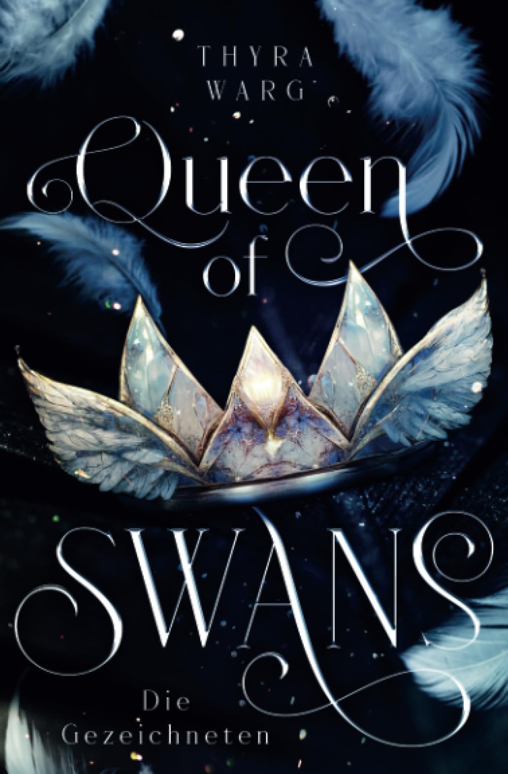 Queen of Swans: Die Gezeichneten - Spannende Zeitreise-Romantasy Romance