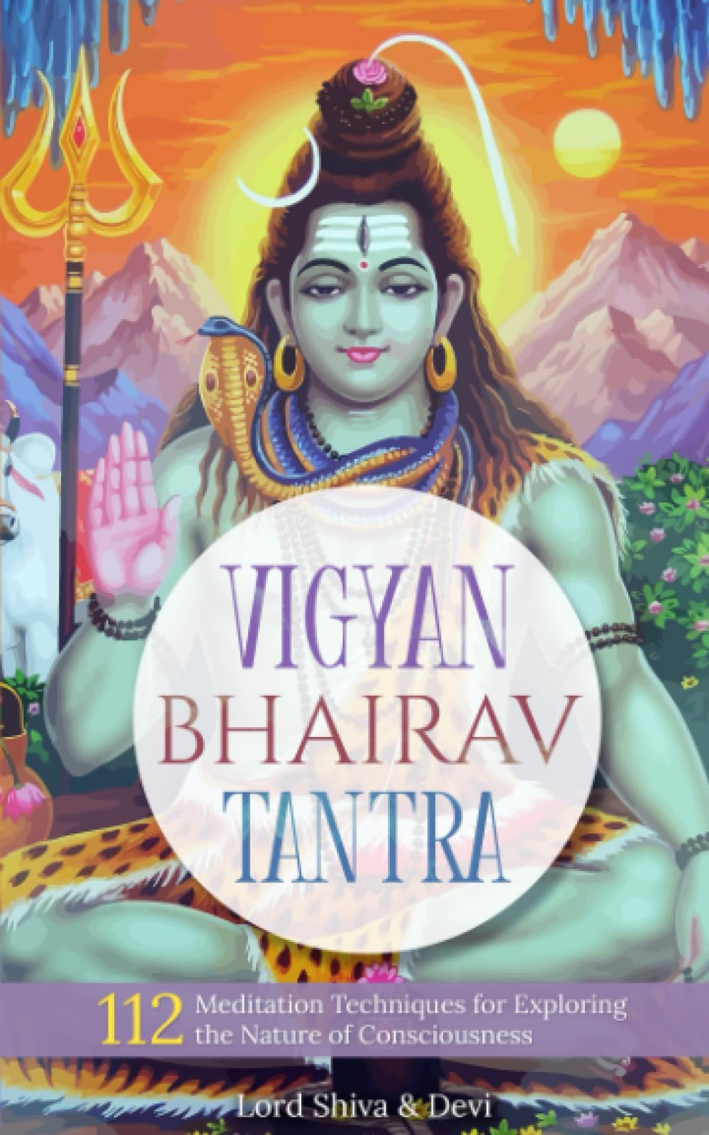 Vigyan Bhairav Tantra: 112 Meditation Techniques for Exploring the Nature of Consciousness (English Translation) Health, Nutrition & Fitness