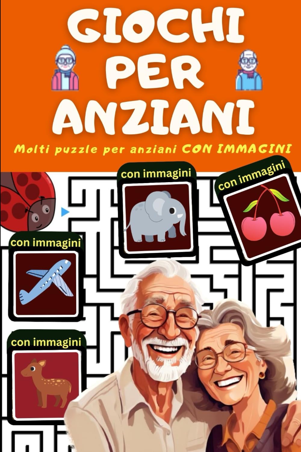 Giochi per Anziani con Demenza Senile con Immagini - e Stimolazione Cognitiva con fantastici Giochi per Malati di Alzheimer: Libro di Attività per ... Giochi di Memoria per Anziani Intelligeni Young adult books