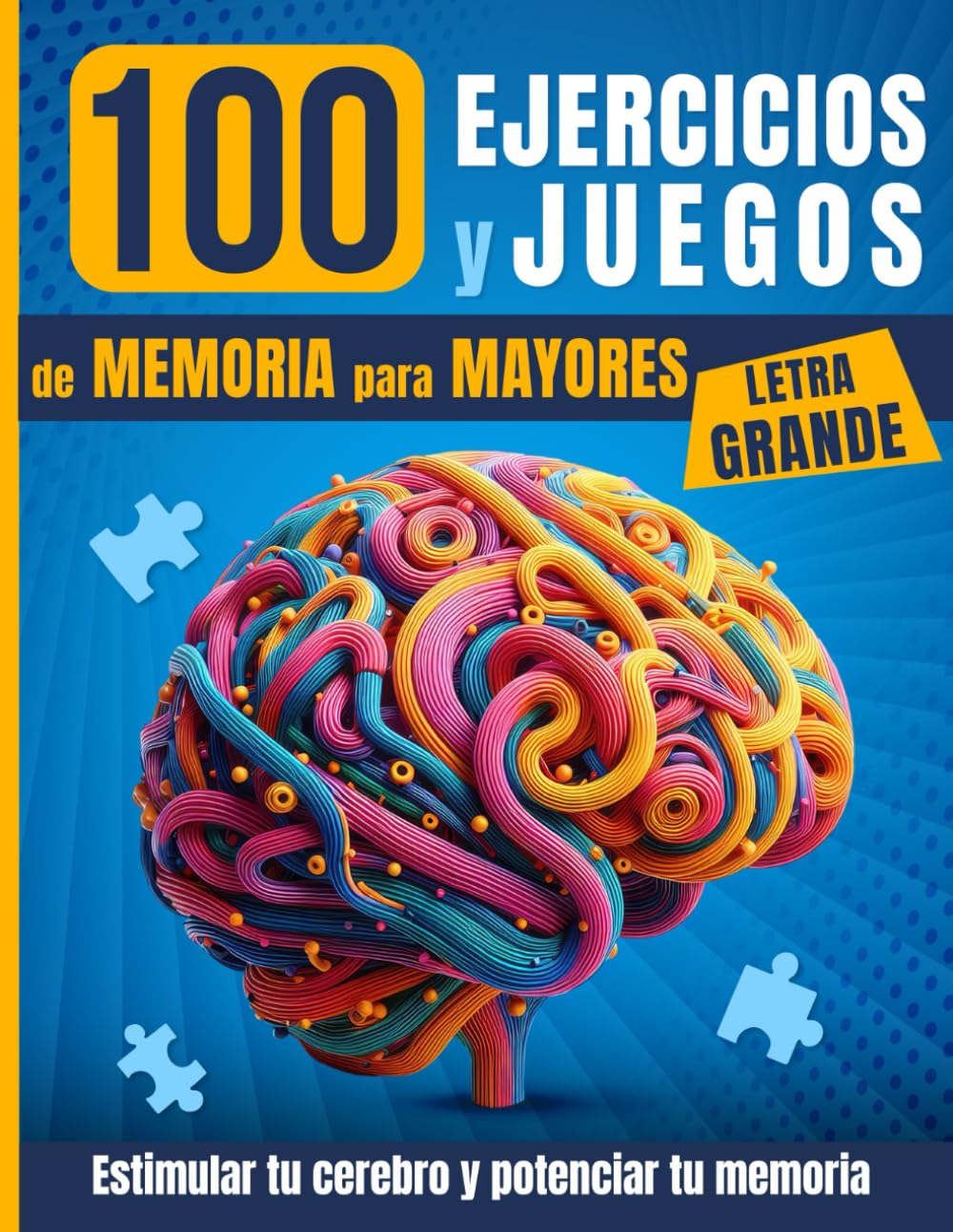 100 EJERCICIOS Y JUEGOS DE MEMORIA PARA MAYORES: Vol.1 - Cuaderno de actividades para estimular el cerebro y mejorar la memoria en adultos y personas mayores Medicine