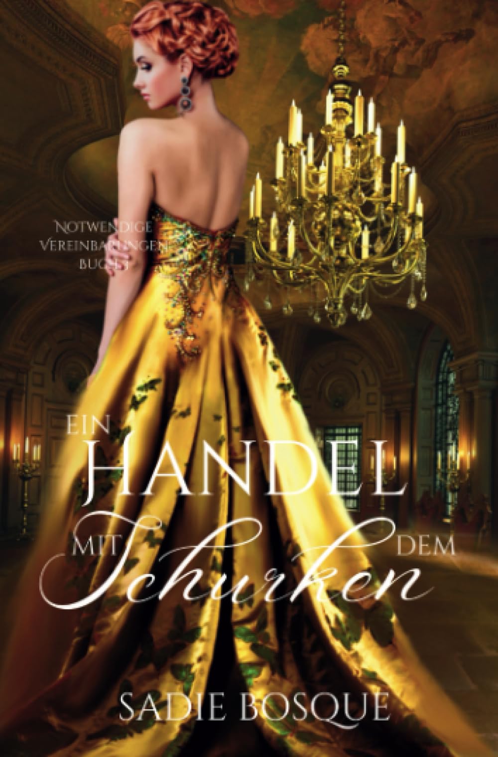 Ein Handel mit dem Schurken (Notwendige Vereinbarungen, Band 3) Historical Fiction