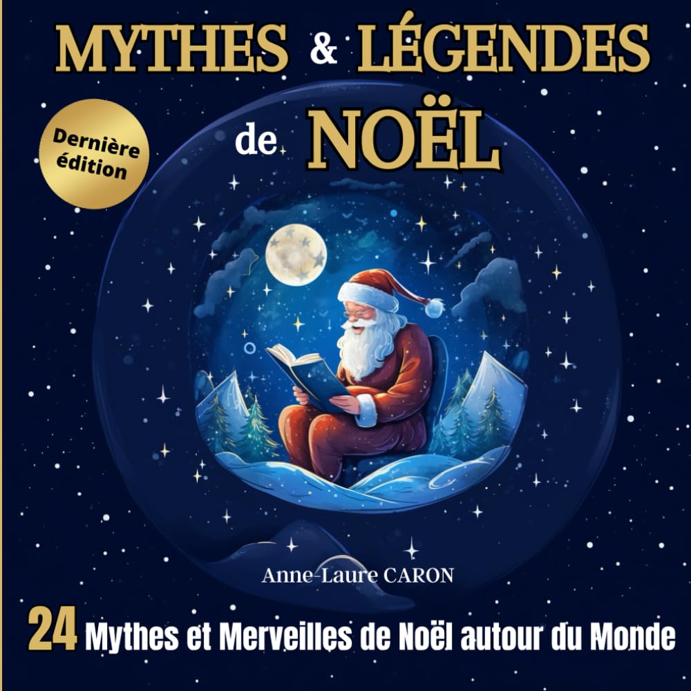 Mythes et Légendes de Noël: 24 Mythes et Merveilles de Noël autour du Monde Non-fiction