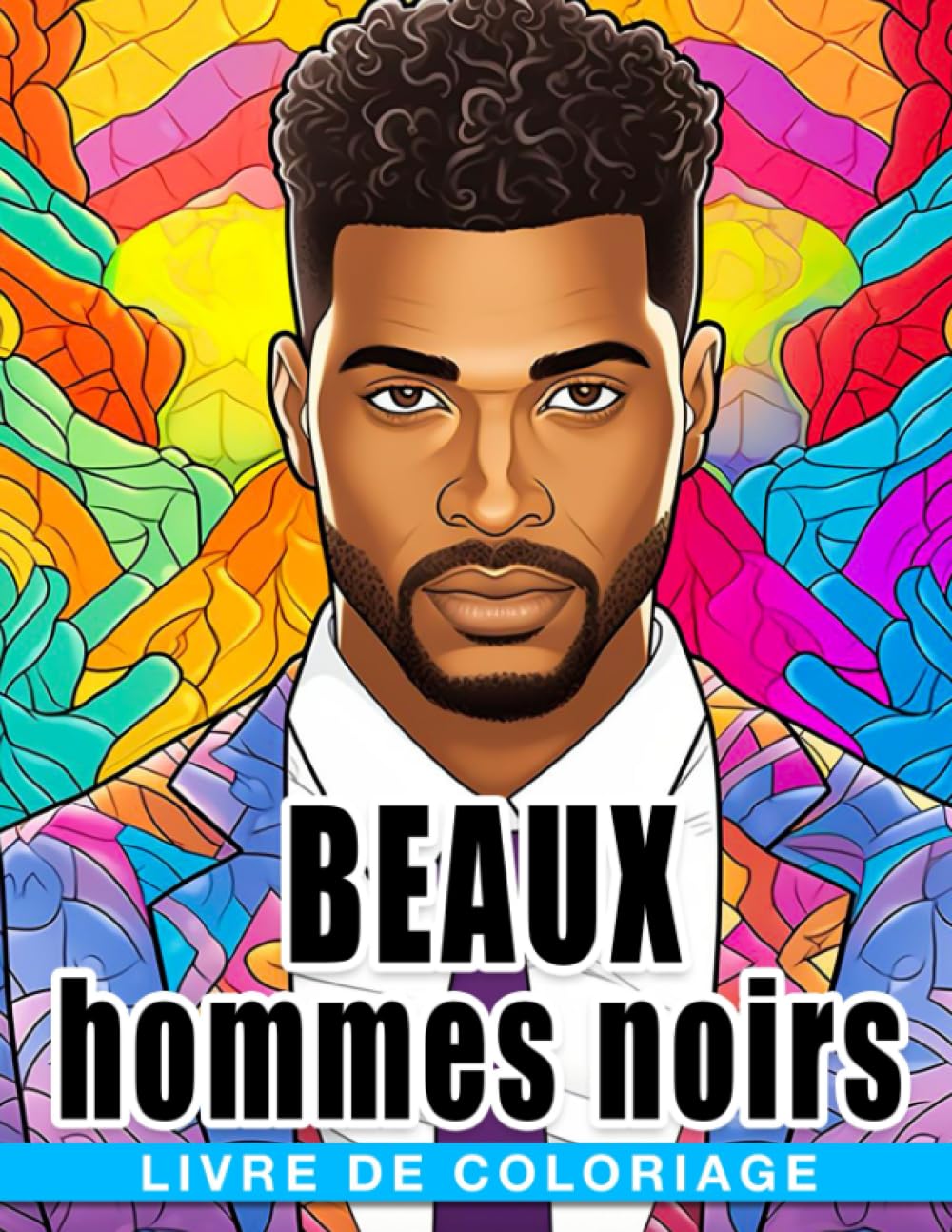 Livre de coloriage des beaux hommes noirs: Fabuleuses pages de coloriage présentant de magnif book