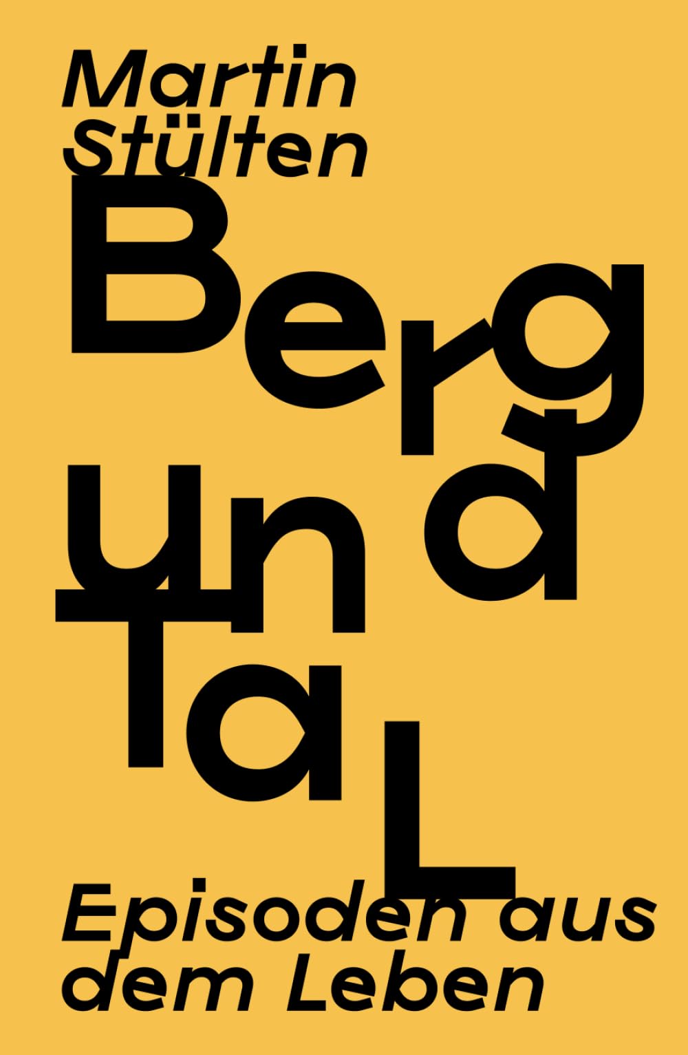 Berg und Tal: Episoden aus dem Leben Humour & Satire